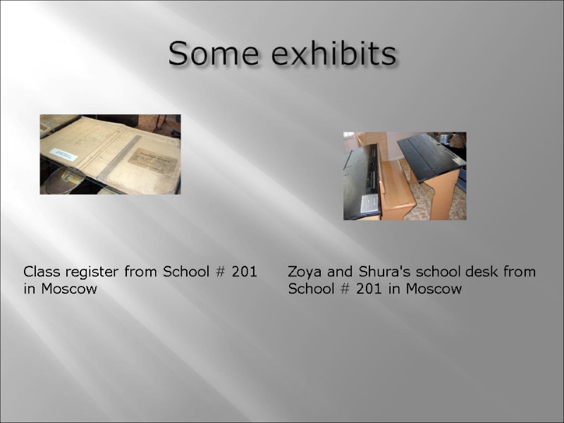 Some exhibits Class register from School # 201 in Moscow Zoya and Shura's school